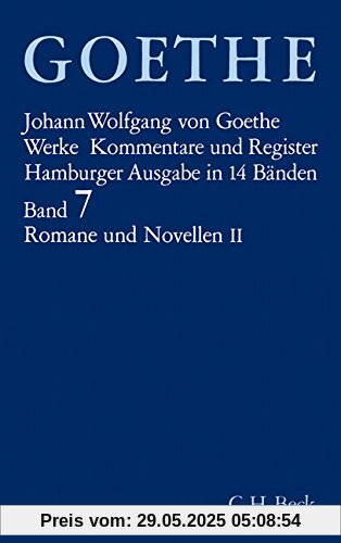 Goethe. Werke: Werke, 14 Bde. (Hamburger Ausg.), Bd.7, Romane und Novellen