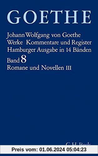Goethe. Werke: Werke, 14 Bde. (Hamburger Ausg.), Bd.8, Romane und Novellen