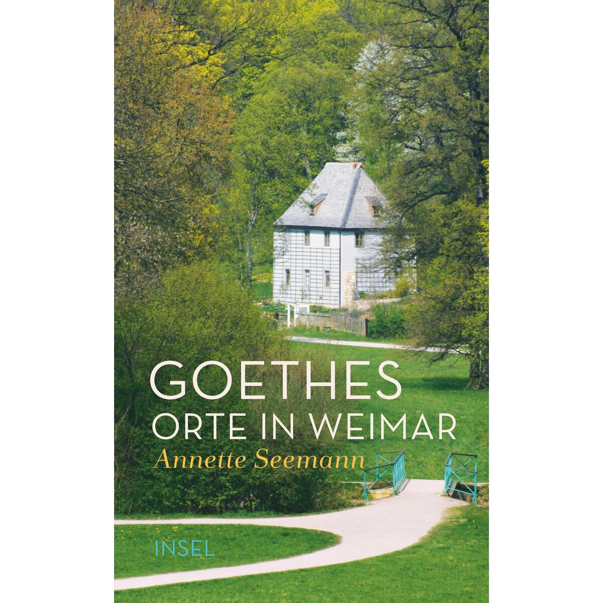 Goethes Orte in Weimar von Insel Verlag GmbH