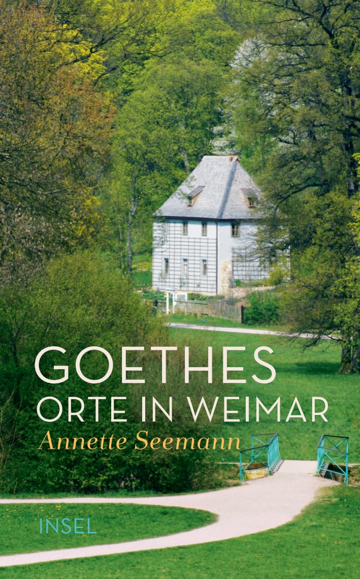Goethes Orte in Weimar von Insel Verlag