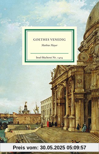Goethes Venedig (Insel Bücherei)