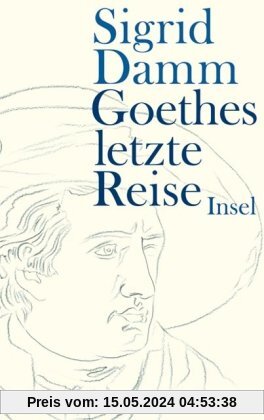 Goethes letzte Reise