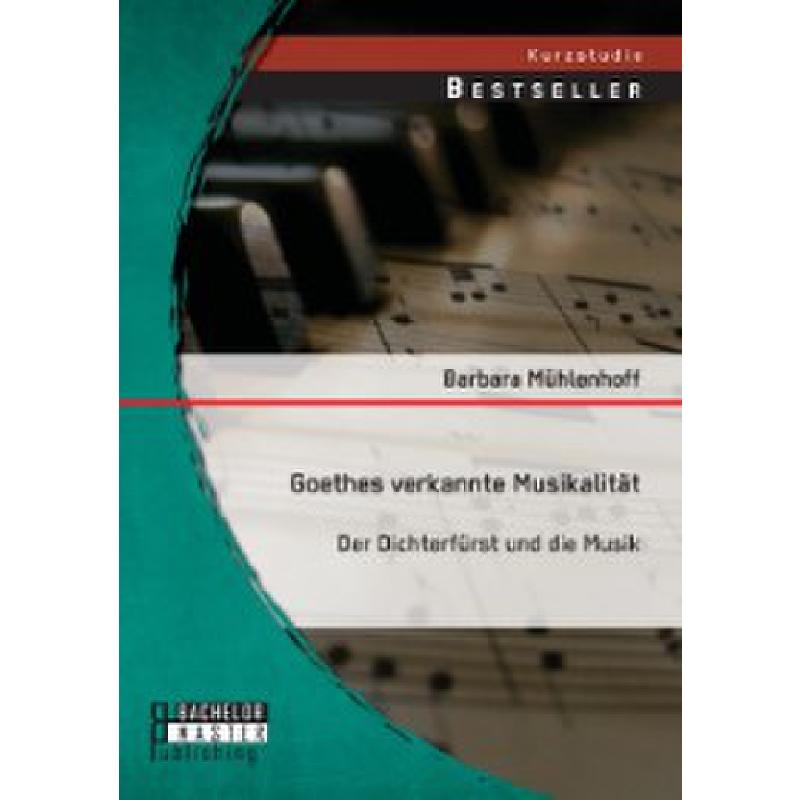 Goethes verkannte Musikalität - Der Dichterfürst und die Musik Goethes verkannte Musikalität - Der Dichterfürst und die Musik