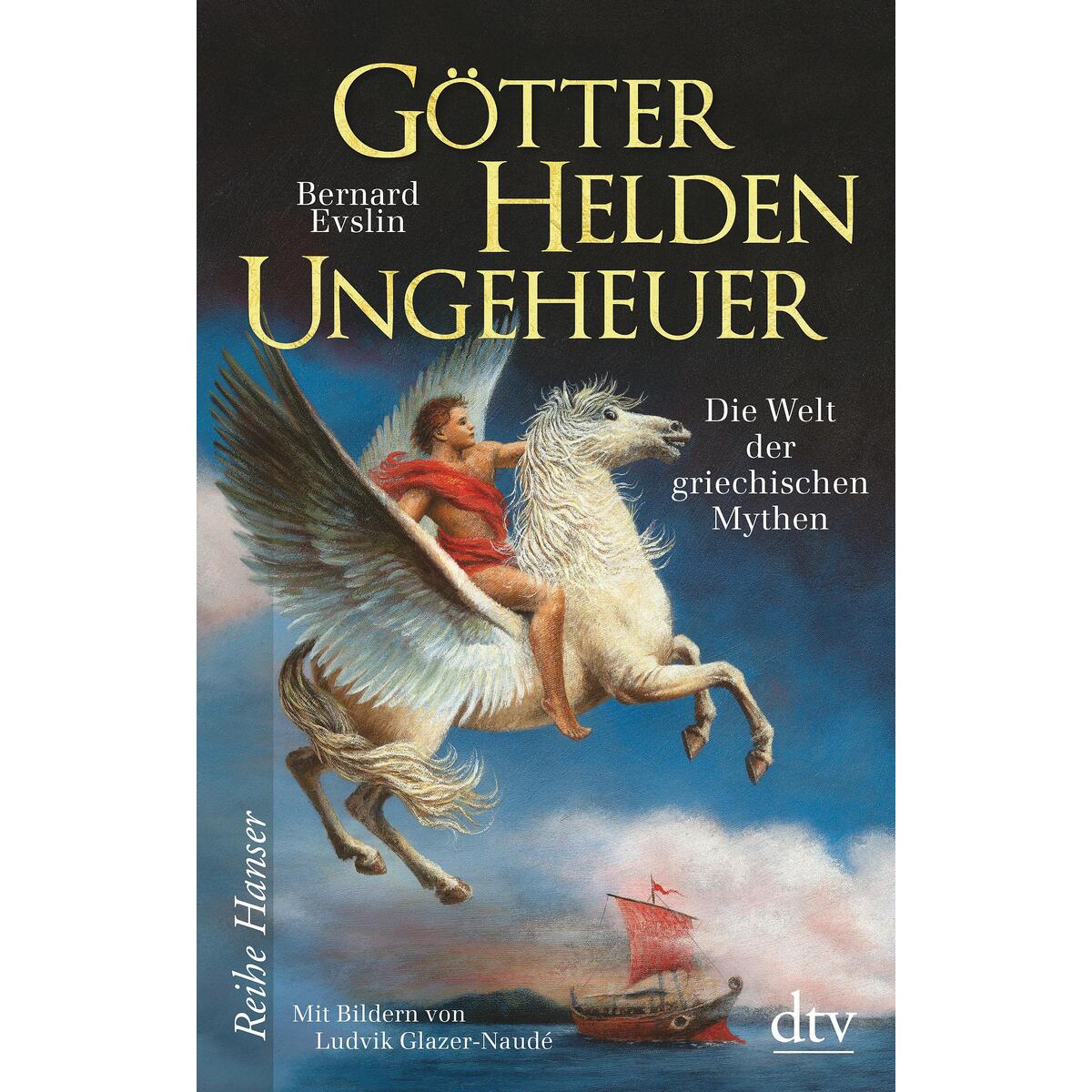 Götter, Helden, Ungeheuer von dtv Verlagsgesellschaft