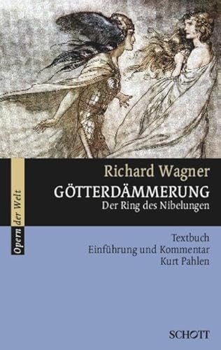 Götterdämmerung: Der Ring des Nibelungen. WWV 86 D. Textbuch/Libretto. (Opern der Welt)