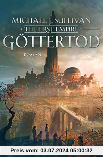 Göttertod: The First Empire (Zeit der Legenden, Band 3)