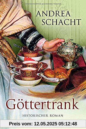 Göttertrank: Historischer Roman