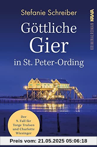 Göttliche Gier in St. Peter-Ording: Der neunte Fall für Torge Trulsen und Charlotte Wiesinger (Torge Trulsen und Charlotte Wiesinger - Kriminalroman 9)