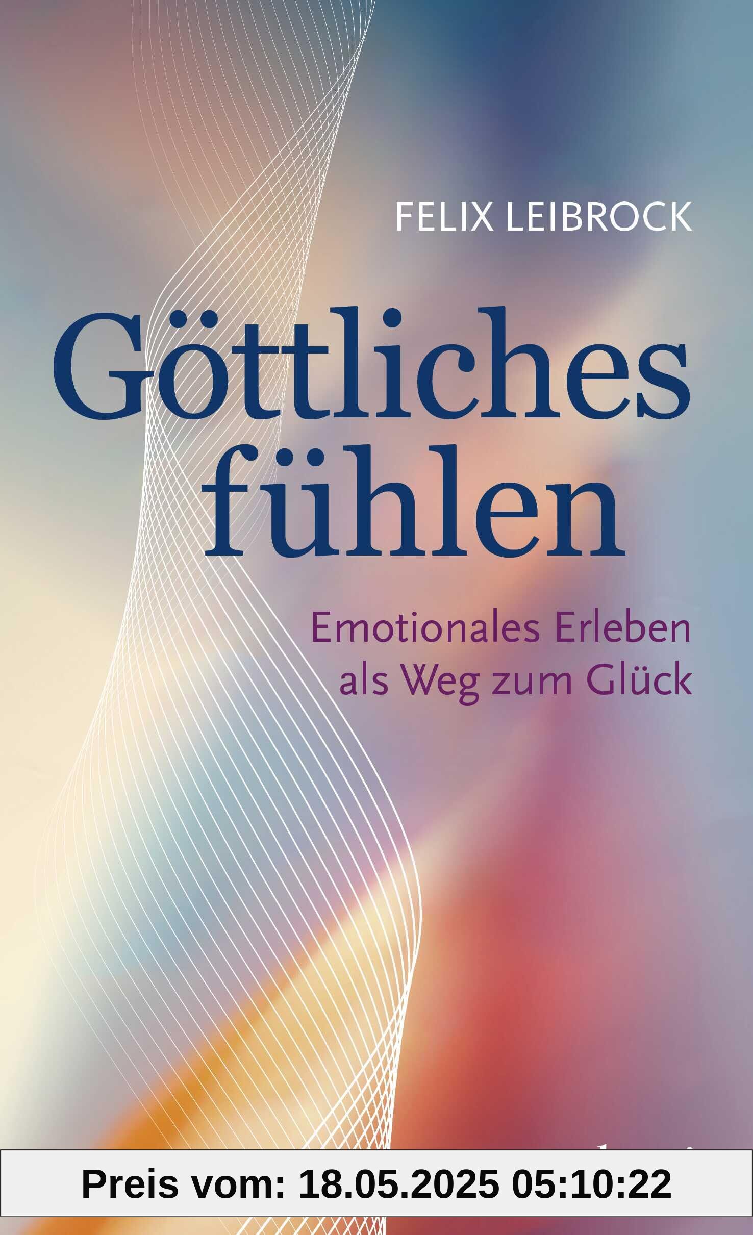 Göttliches fühlen: Emotionales Erleben als Weg zum Glück