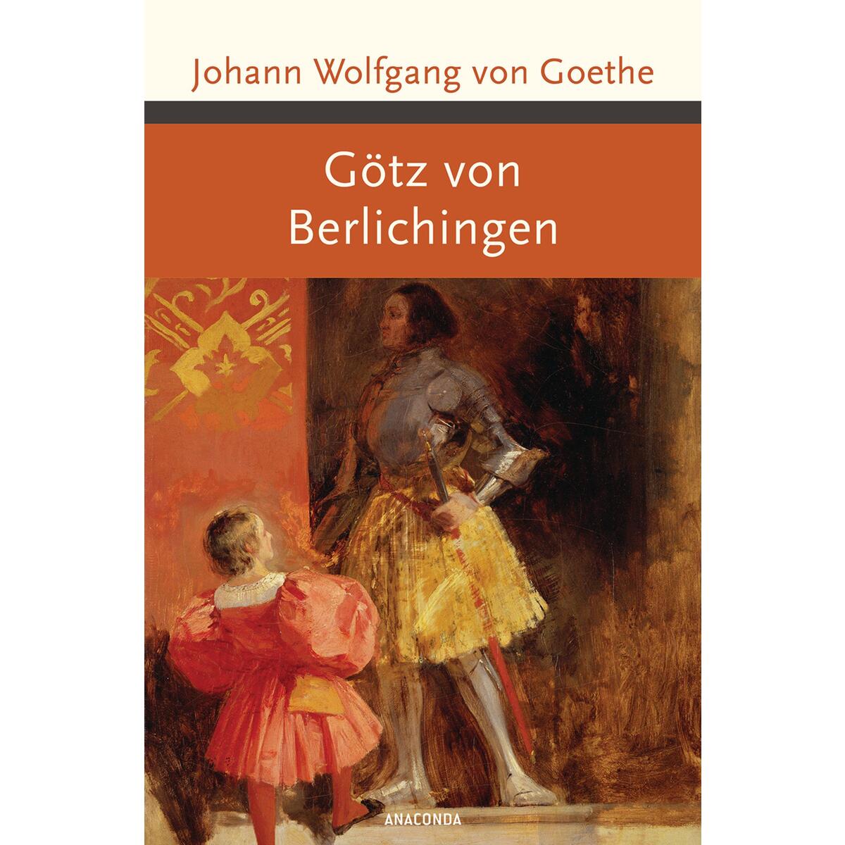 Götz von Berlichingen Götz von Berlichingen von Anaconda Verlag