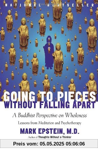 Going to Pieces Without Falling Apart: A Buddhist Perspective on Wholeness