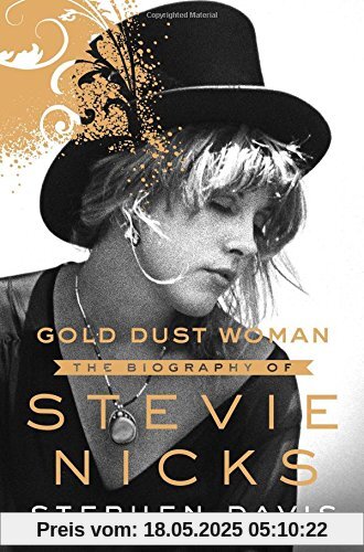 Gold Dust Woman: A Biography of Stevie Nicks