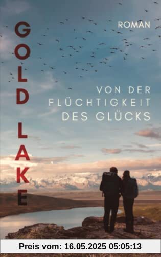 Gold Lake: Von der Flüchtigkeit des Glücks (Wolkenträume – Spirit of the Bush Pilots)