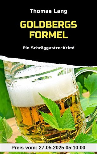 Goldbergs Formel: Ein Schräggastro-Krimi Goldbergs Formel: Ein Schräggastro-Krimi