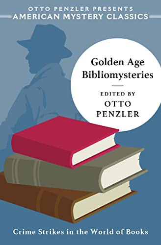 Golden Age Bibliomysteries (American Mystery Classics, Band 0) von Penzler Publishers