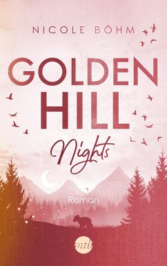 Golden Hill Nights / Golden Hill Bd.3 von Mira Taschenbuch / Reverie