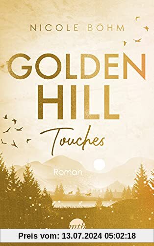 Golden Hill Touches: Roman (Golden-Hill-Reihe, Band 1)