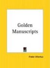 Golden Manuscripts von Kessinger Pub Co