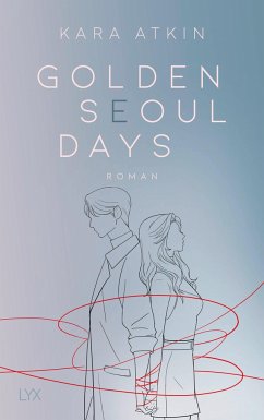 Golden Seoul Days / Seoul-Duett Bd.2 von LYX