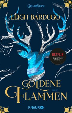 Goldene Flammen / Legenden der Grisha Bd.1 von Droemer/Knaur