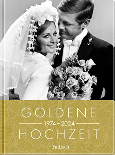 Goldene Hochzeit 1974 - 2024: Jahrgangsbuch zum 50. Hochzeitstag | mit den Highlights der letzten 50 Jahre | Geschenkbuch (Geschenke für runde Geburtstage 2024 und Jahrgangsbücher)