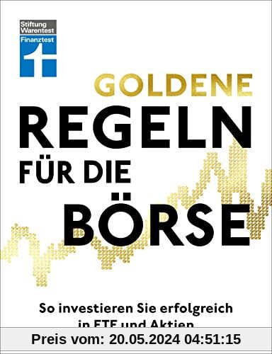 Goldene Regeln für die Börse: So investieren Sie erfolgreich in ETF und Aktien