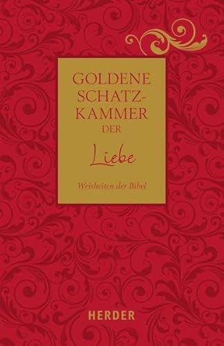 Goldene Schatzkammer der Liebe: Weisheiten der Bibel