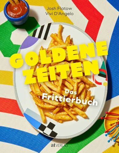 Goldene Zeiten: Das ultimative Frittierbuch - Knusprige Rezepte & Expertenwissen - Traditionel... Goldene Zeiten: Das ultimative Frittierbuch - Knusprige Rezepte & Expertenwissen - Traditionel...