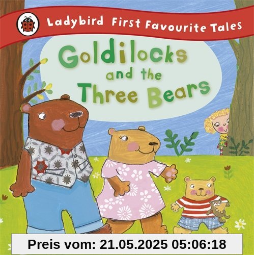 Goldilocks and the Three Bears: Ladybird First Favourite Tales
