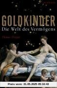 Goldkinder: Die Welt des Vermögens