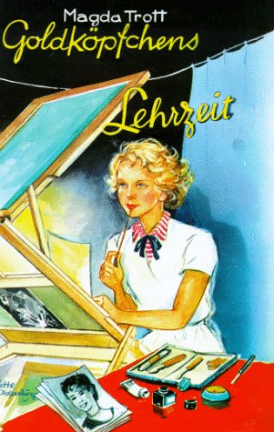 Goldköpfchens Lehrzeit, Bd 4 von Levermann OHG