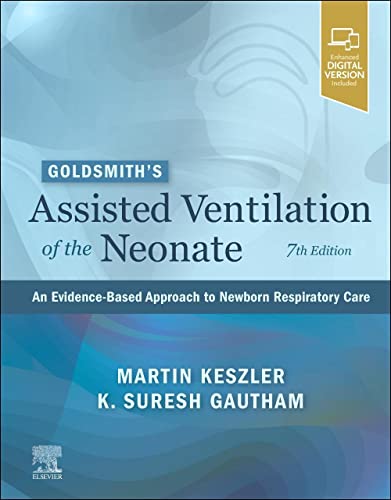 Goldsmith’s Assisted Ventilation of the Neonate: An Evidence-Based Approach to Newborn Respiratory Care von Elsevier