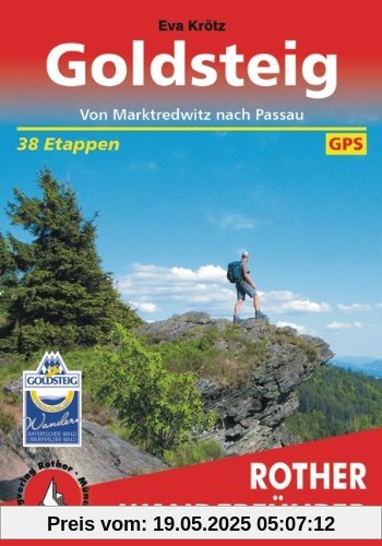 Goldsteig: Von Marktredwitz nach Passau. 38 Etappen. Mit GPS-Daten (Rother Wanderführer)