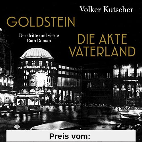 Goldstein / Die Akte Vaterland (Die Gereon-Rath-Romane): Der dritte und vierte Rath-Roman: 6 CDs | Vom Autor der Romanvorlage zur Kultserie Babylon Berlin – MP3 CD