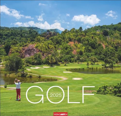 Golf Kalender 2025: Die schönsten Golfplätze in einem Wandkalender im Großformat. Imposante Aufnahmen in einem hochwertigen Fotokalender, ein tolles Geschenk für Golfer. von Weingarten