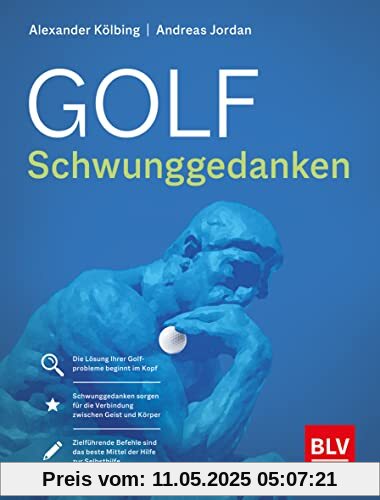 Golf Schwunggedanken: Der schnelle Weg zum Erfolg (BLV Golf)