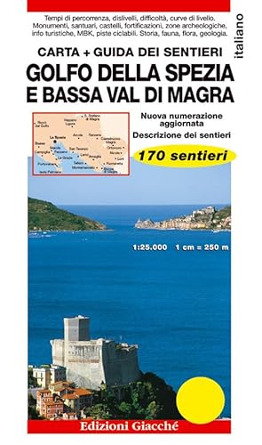 Golfo della Spezia e Bassa Val di Magra. Carta. Guida dei sentieri. 170 sentieri. Scala 1:25.000 von Giacché Edizioni