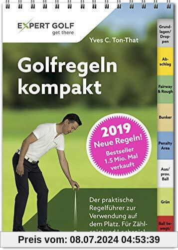 Golfregeln kompakt 2019: Der praktische Regelführer zur Verwendung auf dem Platz