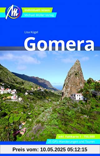 Gomera Reiseführer Michael Müller Verlag, m. 1 Karte: Individuell reisen mit vielen praktischen Tipps (MM-Reisen)