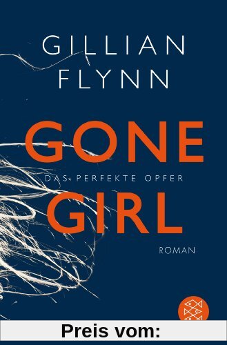 Gone Girl - Das perfekte Opfer: Roman