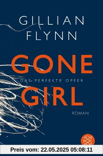 Gone Girl - Das perfekte Opfer: Roman