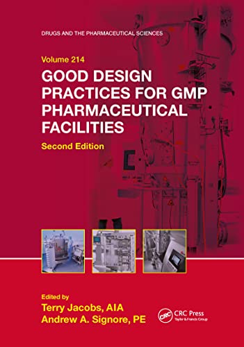 Good Design Practices for GMP Pharmaceutical Facilities (Drugs and the Pharmaceutical Sciences) von CRC Press