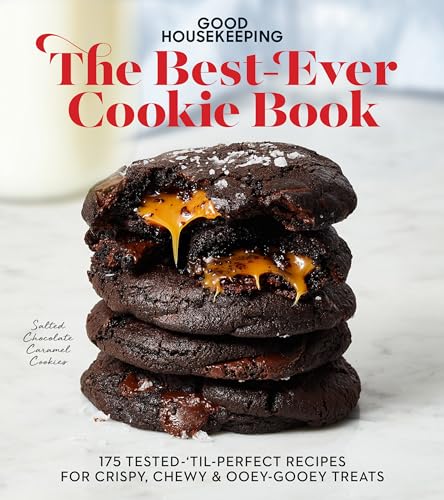 Good Housekeeping The Best-Ever Cookie Book: 175 Tested-'til-Perfect Recipes for Crispy, Chewy & Ooey-Gooey Treats: 175 Tested-'til-Perfect Recipes for Crispy, Chewy & Ooey-Gooey Treats Good Housekeeping The Best-Ever Cookie Book: 175 Tested-'til-Perfect Recipes for Crispy, Chewy & Ooey-Gooey Treats: 175 Tested-'til-Perfect Recipes for Crispy, Chewy & Ooey-Gooey Treats