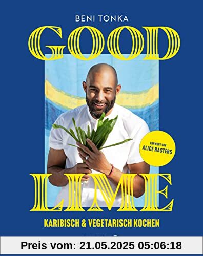 Good Lime: Karibisch & vegetarisch kochen