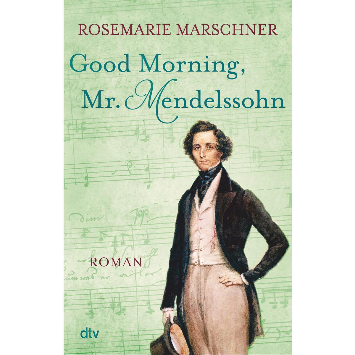 Good Morning, Mr. Mendelssohn von dtv Verlagsgesellschaft