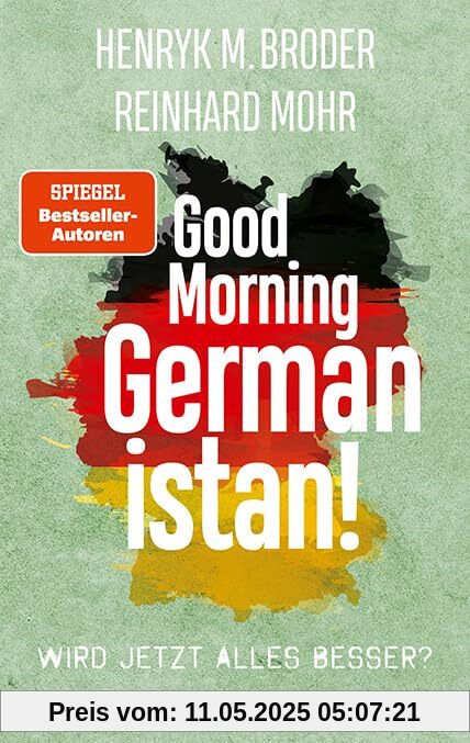 Good Morning Germanistan!: Wird jetzt alles besser?