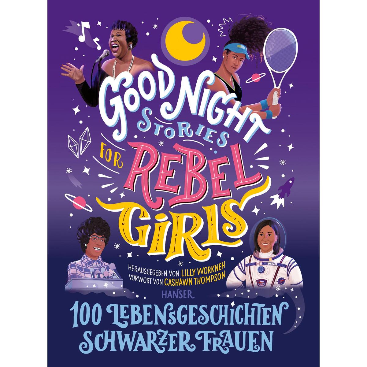 Good Night Stories for Rebel Girls - 100 Lebensgeschichten Schwarzer Frauen von Carl Hanser Verlag