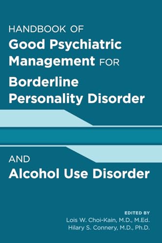 Good Psychiatric Management for Borderline Personality Disorder and Alcohol Use Disorder
