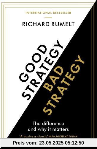 Good Strategy / Bad Strategy: The difference and why it matters