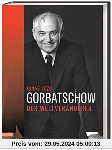Gorbatschow. Der Weltveränderer. Der politische Werdegang eines Reformers. Seine Ziele, seine Erfolge, Niederlagen und die Bedeutung der Perestroika-Politik für die Wiedervereinigung Deutschlands.